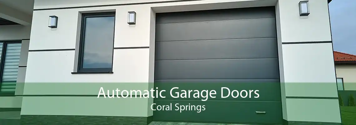 Automatic Garage Doors Coral Springs