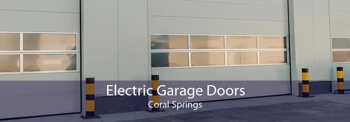 Electric Garage Doors Coral Springs