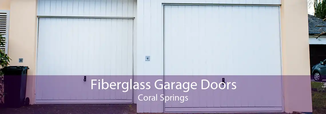 Fiberglass Garage Doors Coral Springs