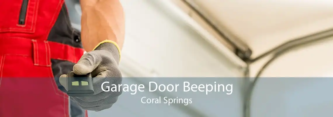 Garage Door Beeping Coral Springs