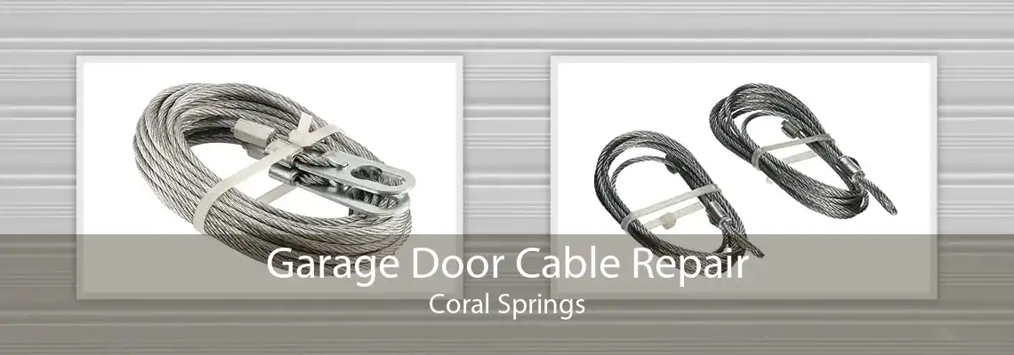 Garage Door Cable Repair Coral Springs