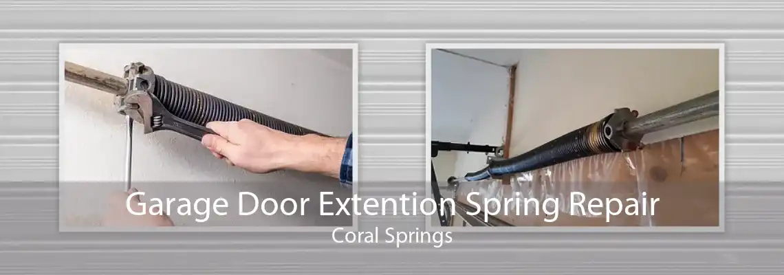 Garage Door Extention Spring Repair Coral Springs