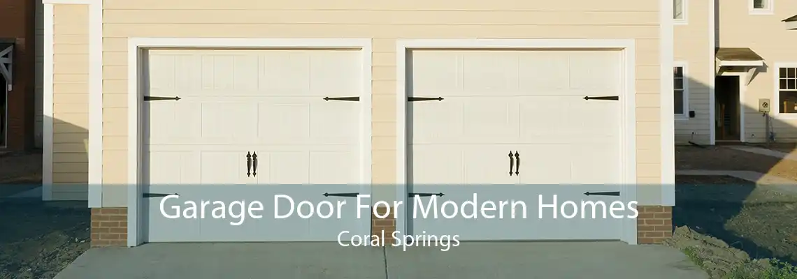 Garage Door For Modern Homes Coral Springs