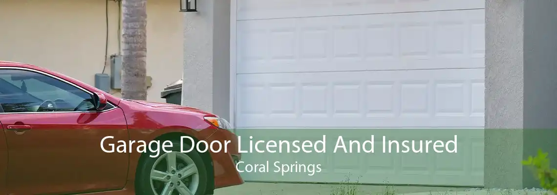 Garage Door Licensed And Insured Coral Springs