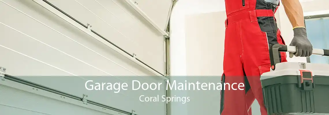 Garage Door Maintenance Coral Springs