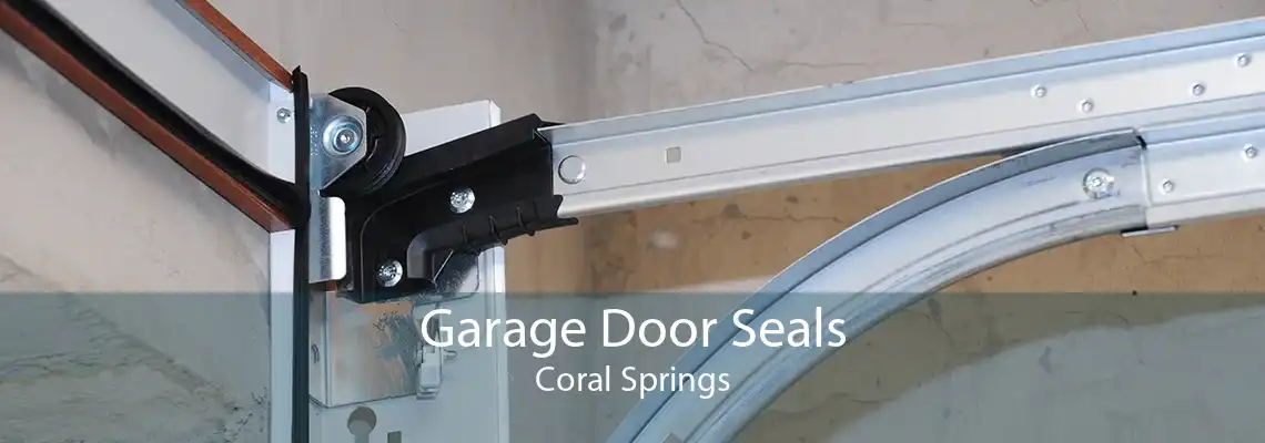 Garage Door Seals Coral Springs