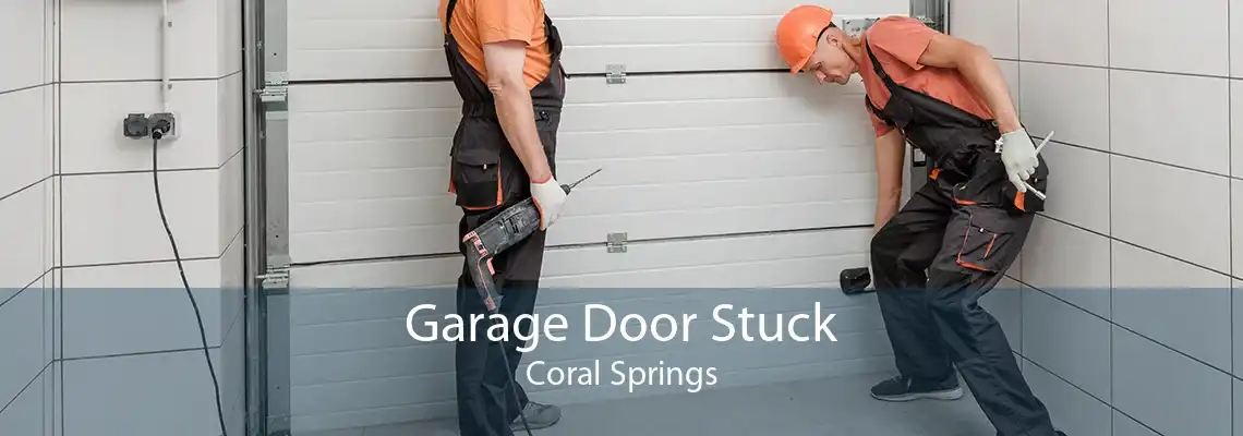 Garage Door Stuck Coral Springs