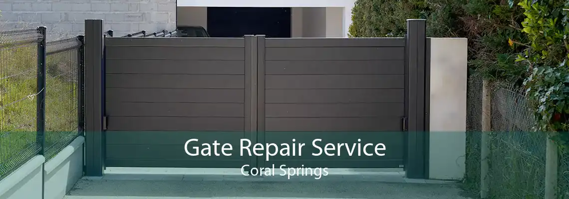 Gate Repair Service Coral Springs