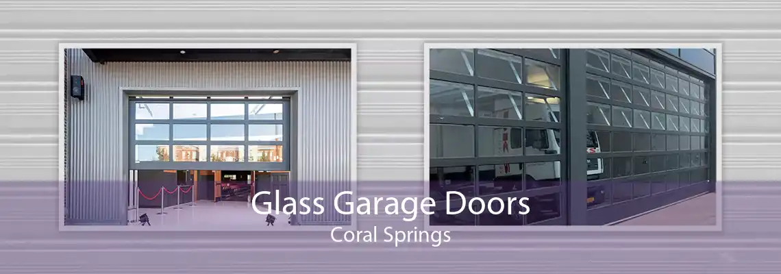 Glass Garage Doors Coral Springs