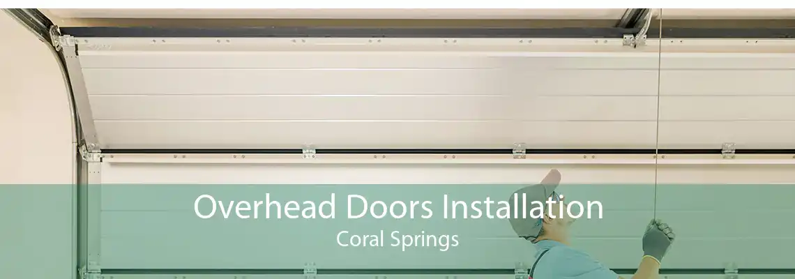 Overhead Doors Installation Coral Springs