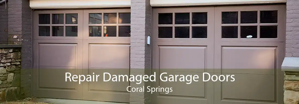 Repair Damaged Garage Doors Coral Springs