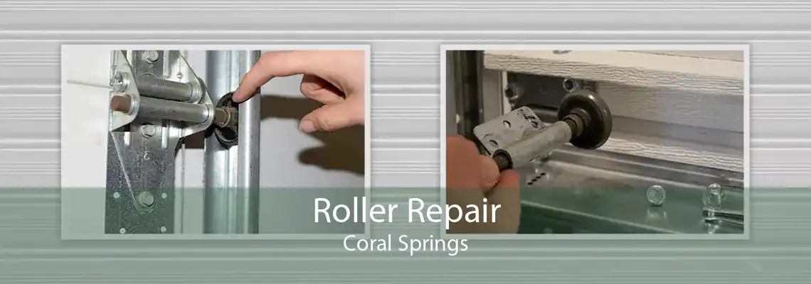Roller Repair Coral Springs