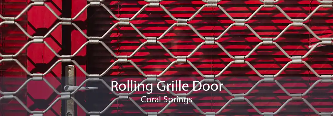 Rolling Grille Door Coral Springs