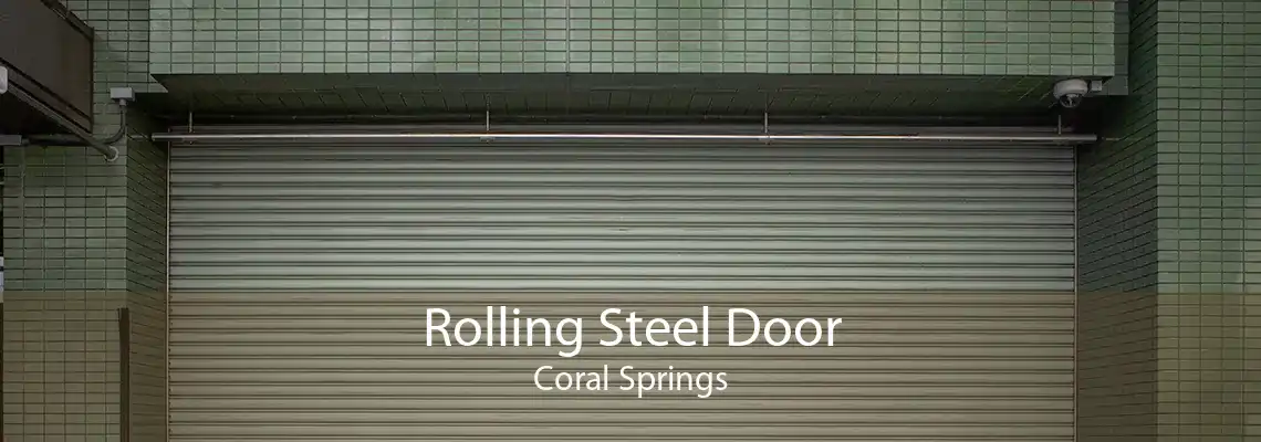 Rolling Steel Door Coral Springs