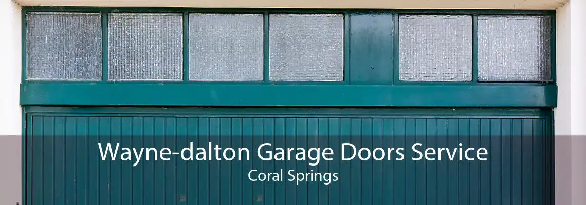 Wayne-dalton Garage Doors Service Coral Springs